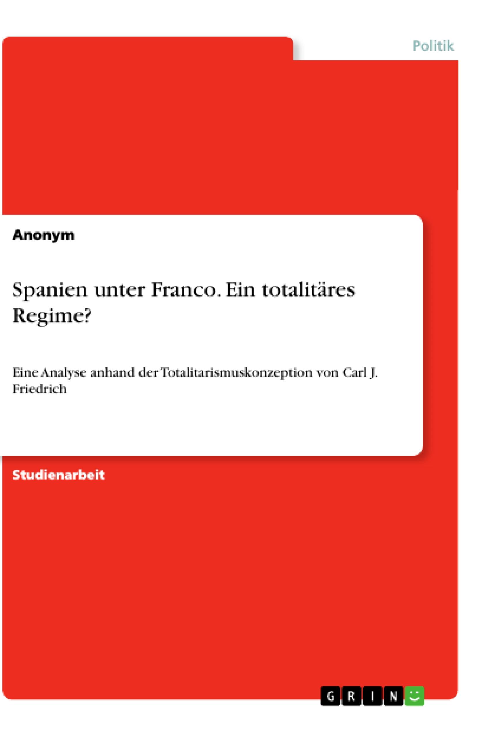 Spanien unter Franco. Ein totalitäres Regime?