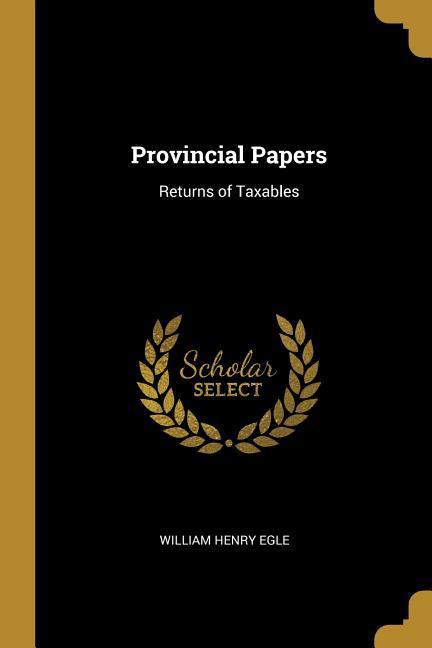 Provincial Papers: Returns of Taxables