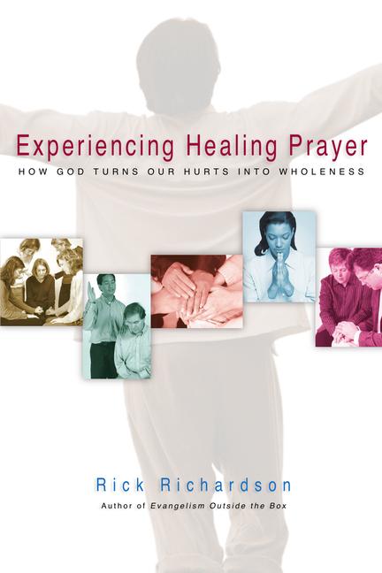 Experiencing Healing Prayer