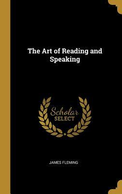 The Art of Reading and Speaking