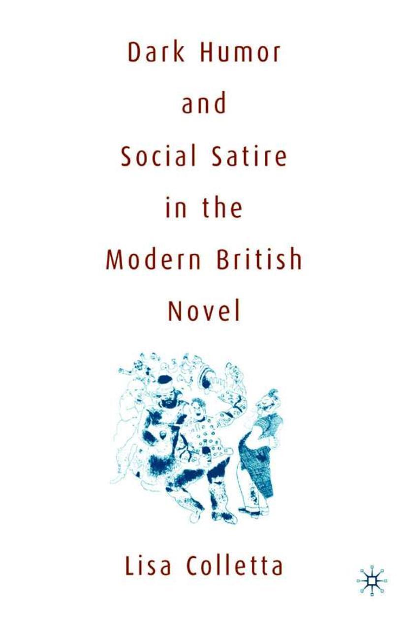 Dark Humour and Social Satire in the Modern British Novel