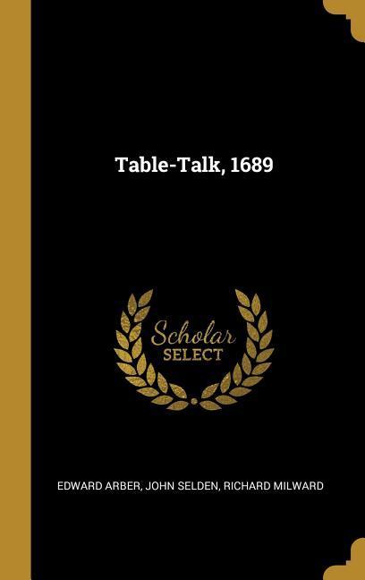 Table-Talk, 1689