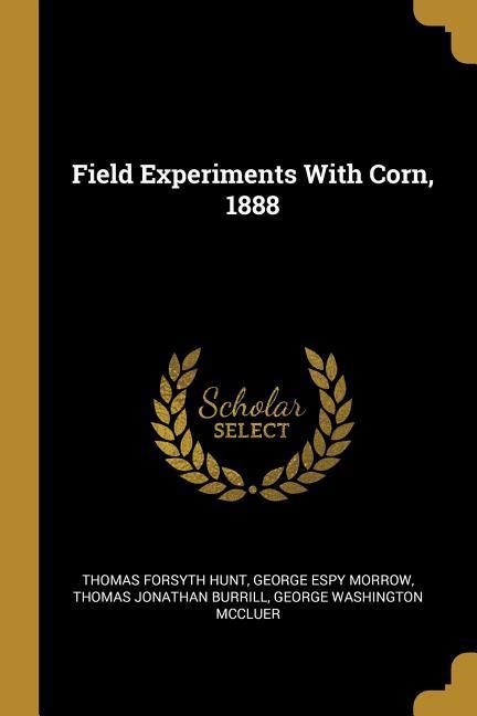 Field Experiments With Corn, 1888