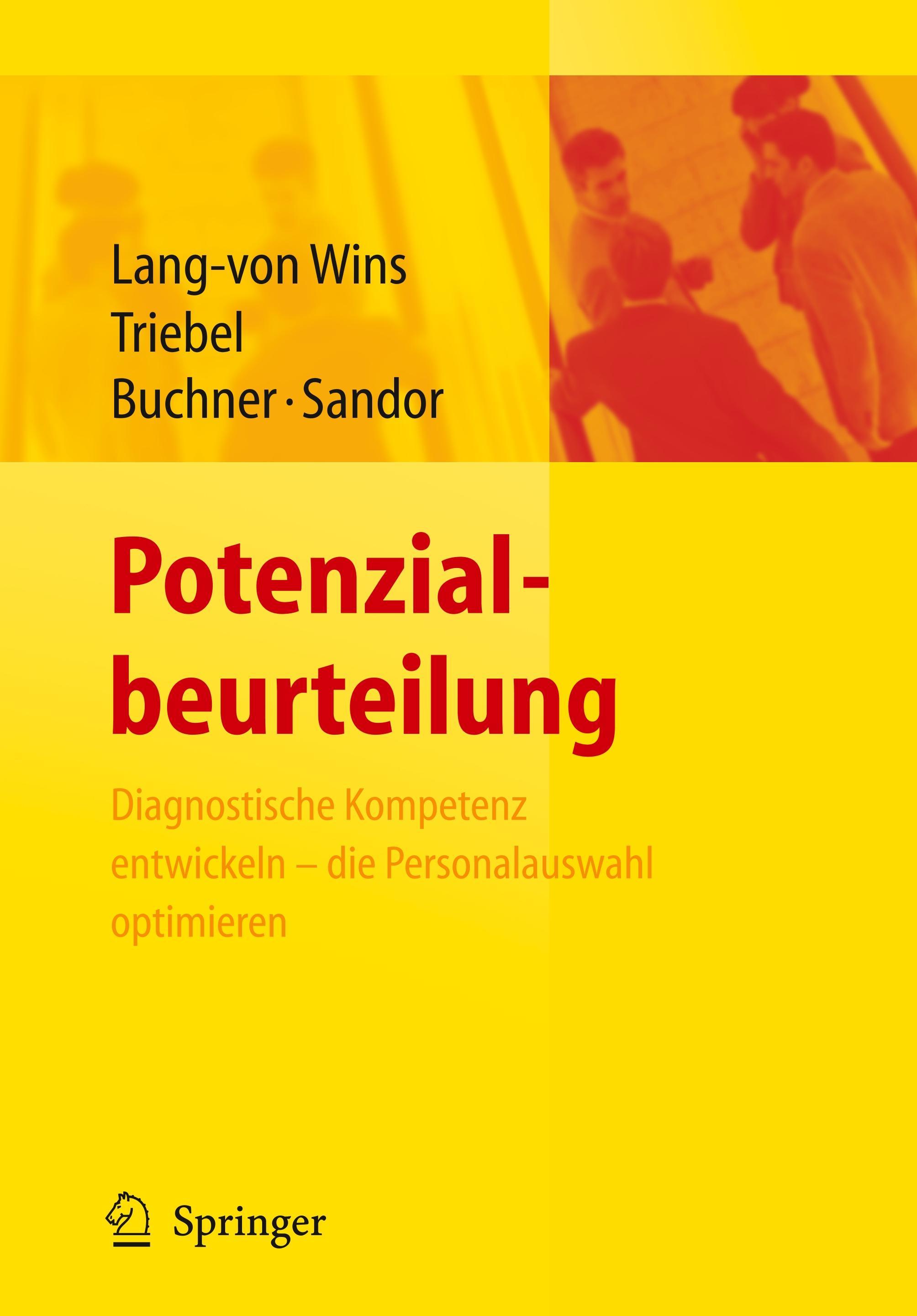 Potenzialbeurteilung - Diagnostische Kompetenz entwickeln, die Personalauswahl optimieren