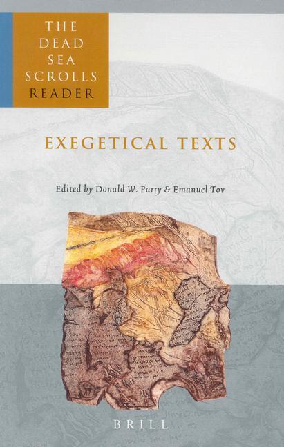 The Dead Sea Scrolls Reader, Volume 2 Exegetical Texts