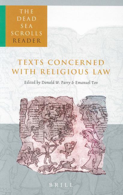 The Dead Sea Scrolls Reader, Volume 1 Texts Concerned with Religious Law