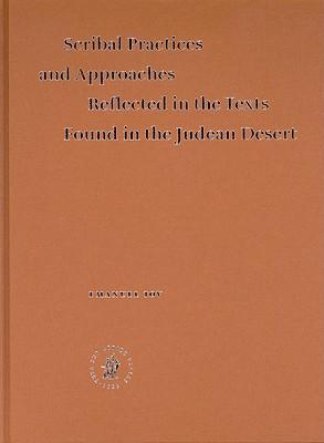 Scribal Practices and Approaches Reflected in the Texts Found in the Judean Desert