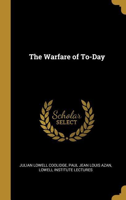 The Warfare of To-Day