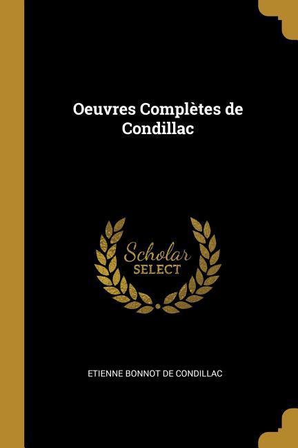 Oeuvres Complètes de Condillac