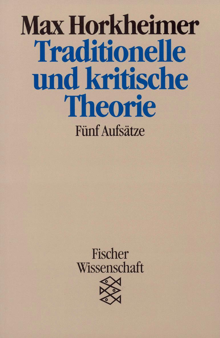 Traditionelle und kritische Theorie