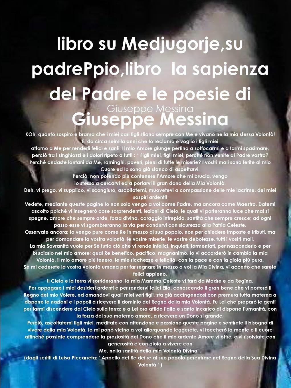 libro su Medjugorje,su padrePpio,libro  la sapienza del Padre e le poesie di Giuseppe Messina