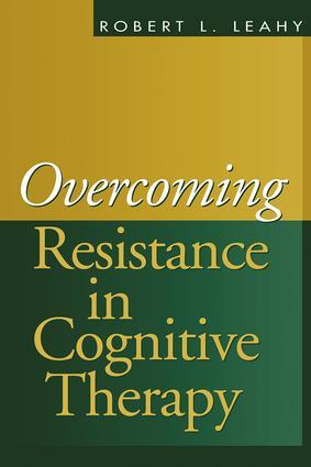 Overcoming Resistance in Cognitive Therapy