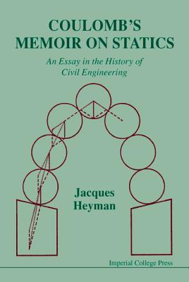 Coulomb's Memoir on Statics: An Essay in the History of Civil Engineering