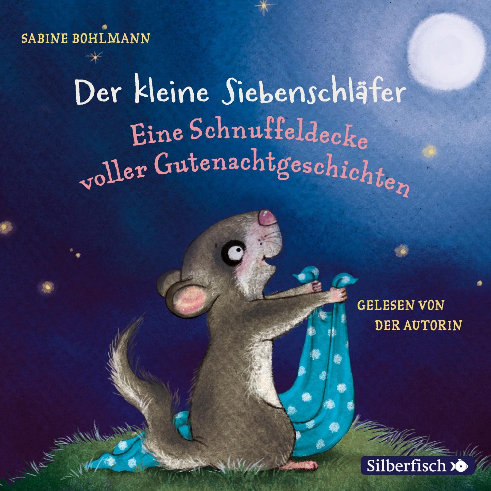 Der kleine Siebenschläfer: Eine Schnuffeldecke voller Gutenachtgeschichten