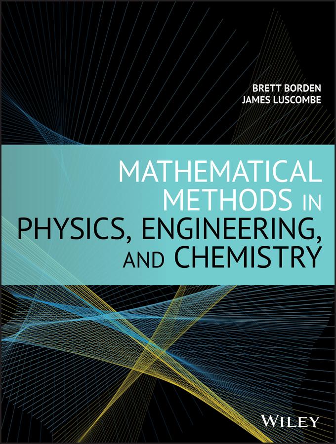 Mathematical Methods in Physics, Engineering, and Chemistry