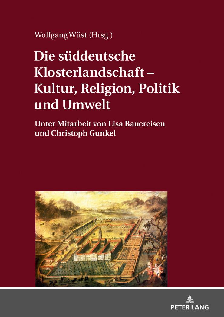 Die süddeutsche Klosterlandschaft ¿ Kultur, Religion, Politik und Umwelt