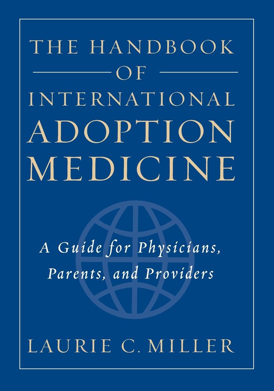 The Handbook of International Adoption Medicine