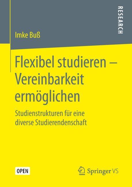 Flexibel studieren ¿ Vereinbarkeit ermöglichen