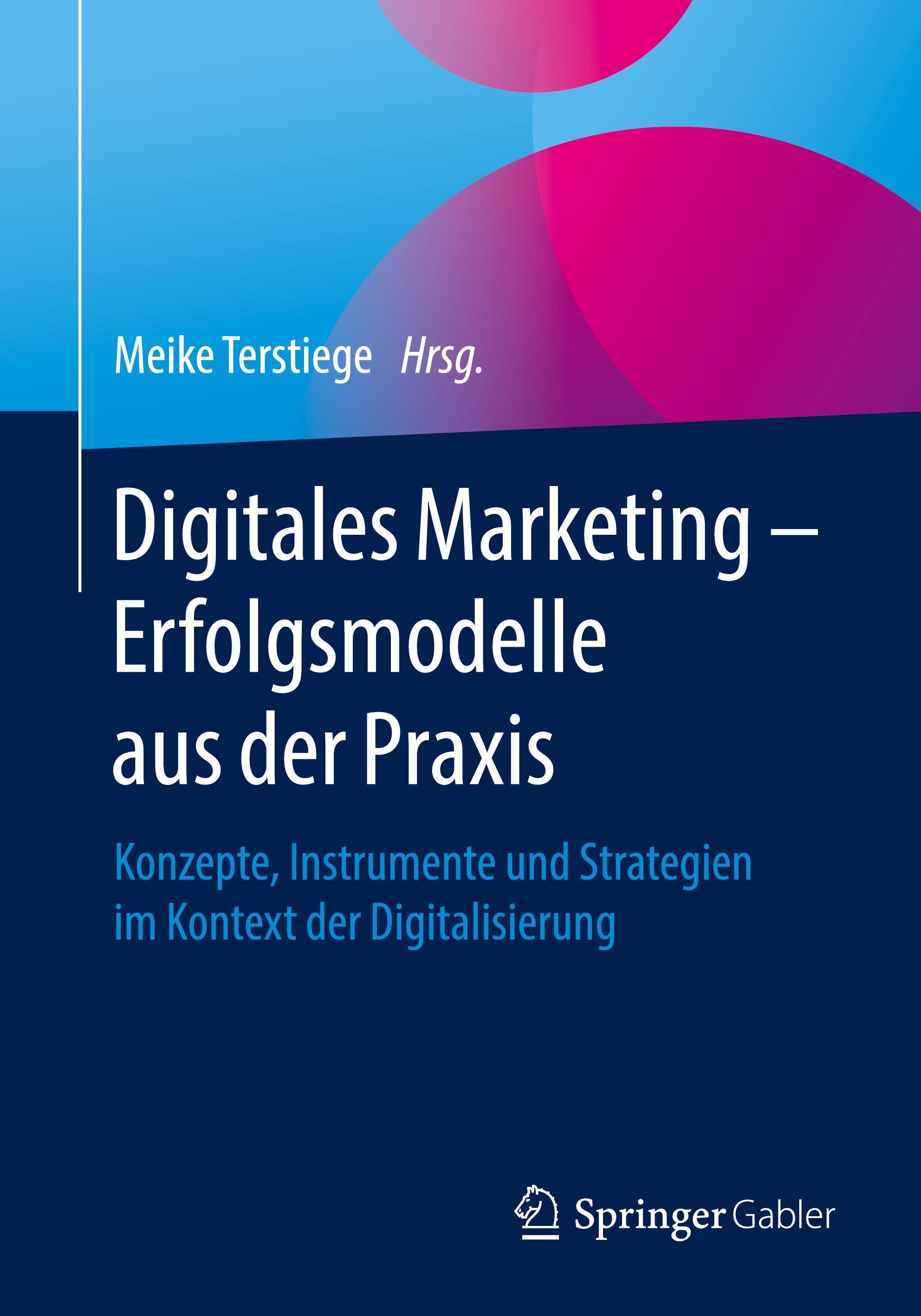 Digitales Marketing ¿ Erfolgsmodelle aus der Praxis