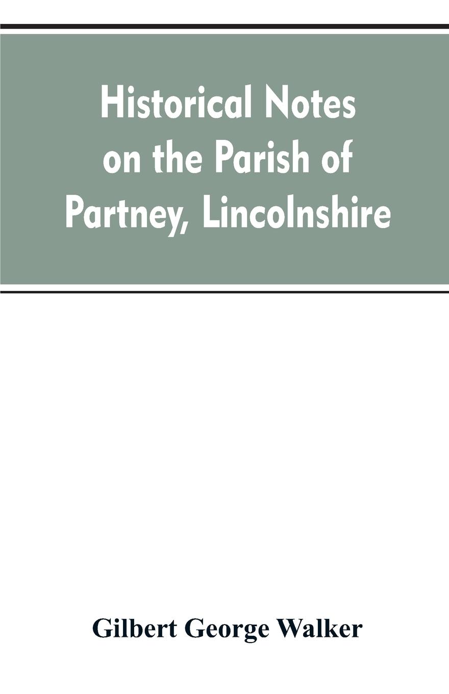 Historical Notes on the Parish of Partney, Lincolnshire