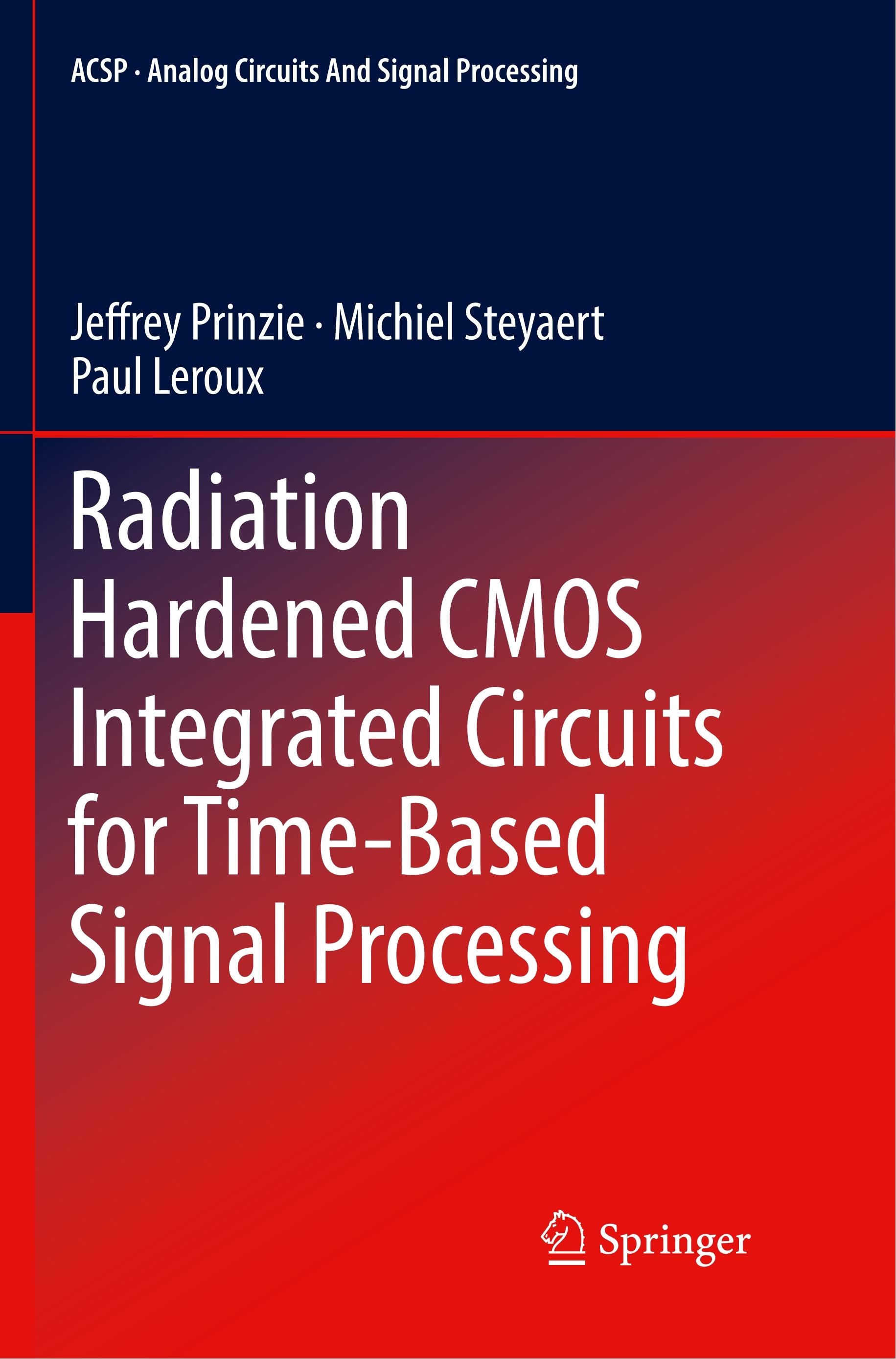 Radiation Hardened CMOS Integrated Circuits for Time-Based Signal Processing