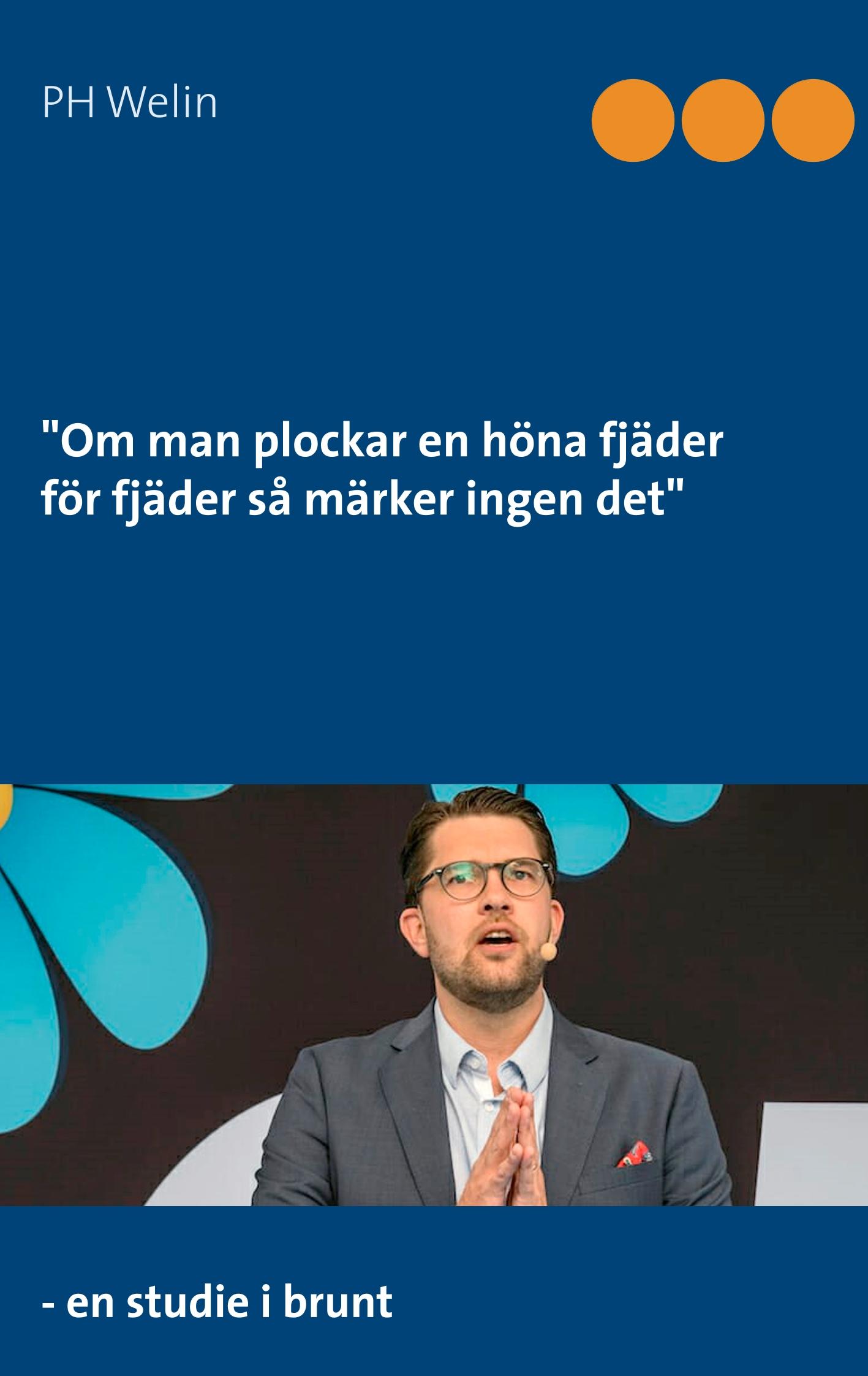 Om man plockar en höna fjäder för fjäder så märker ingen det