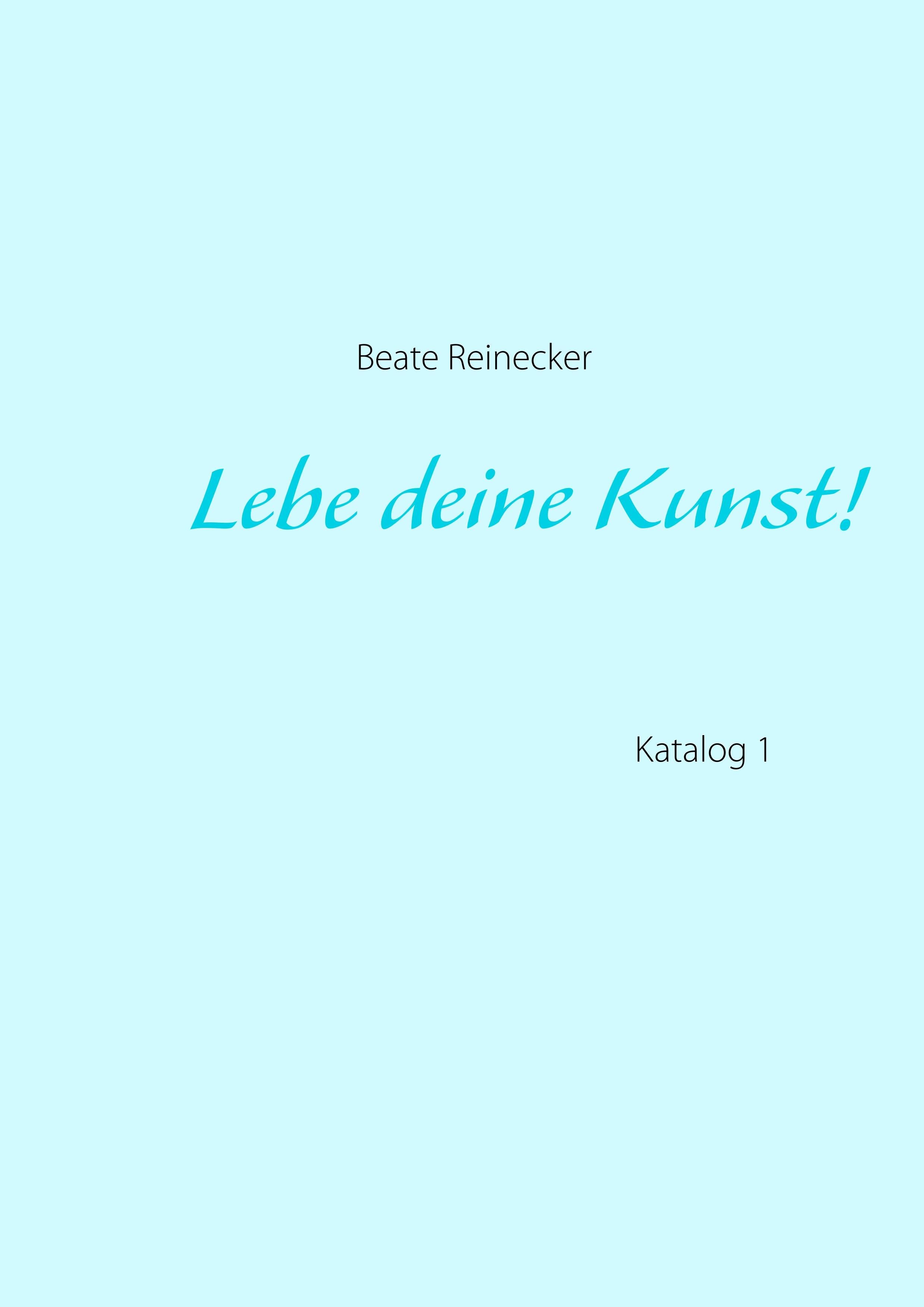 Lebe deine Kunst!