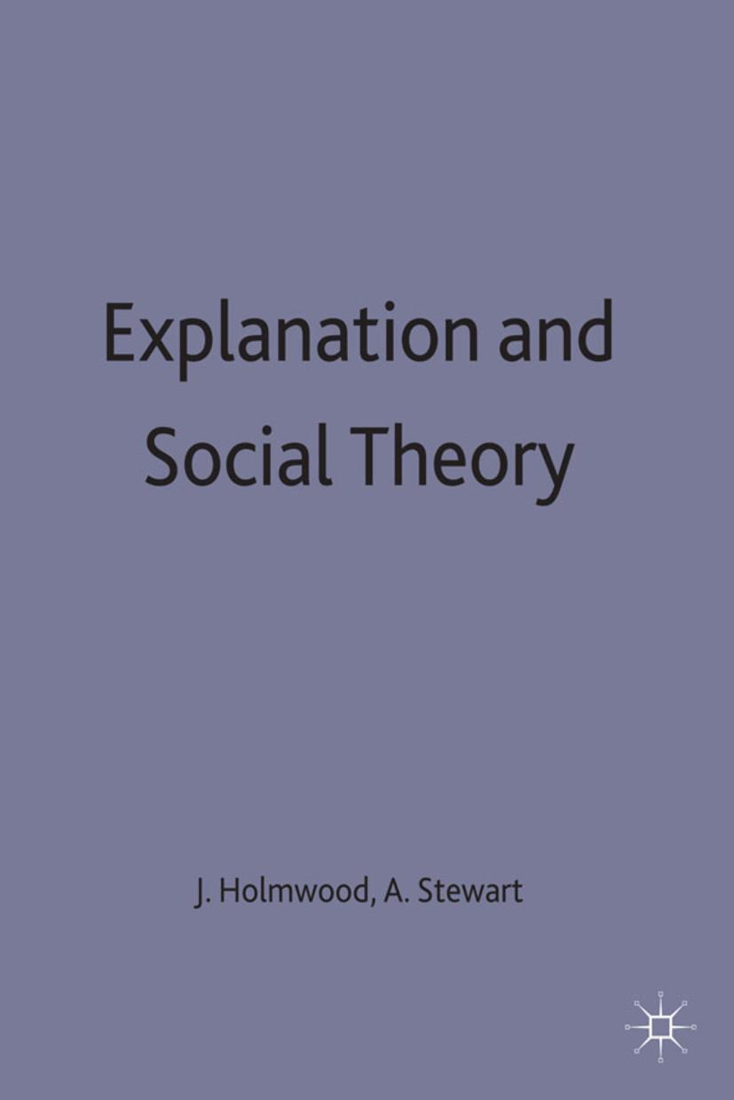 Explanation and Social Theory