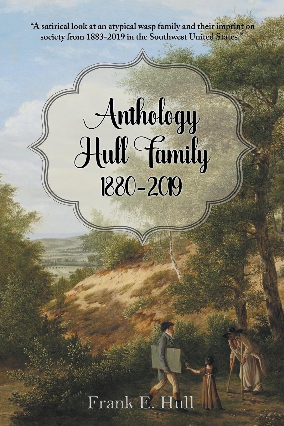 Anthology Hull Family 1880-2019