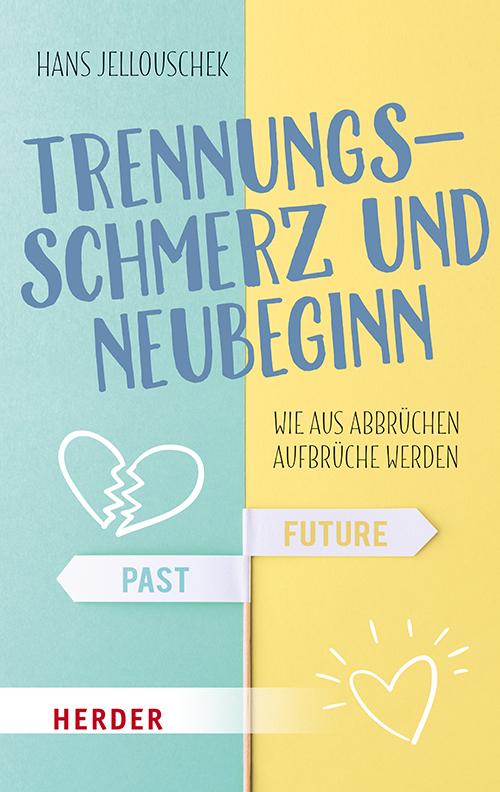 Trennungsschmerz und Neubeginn