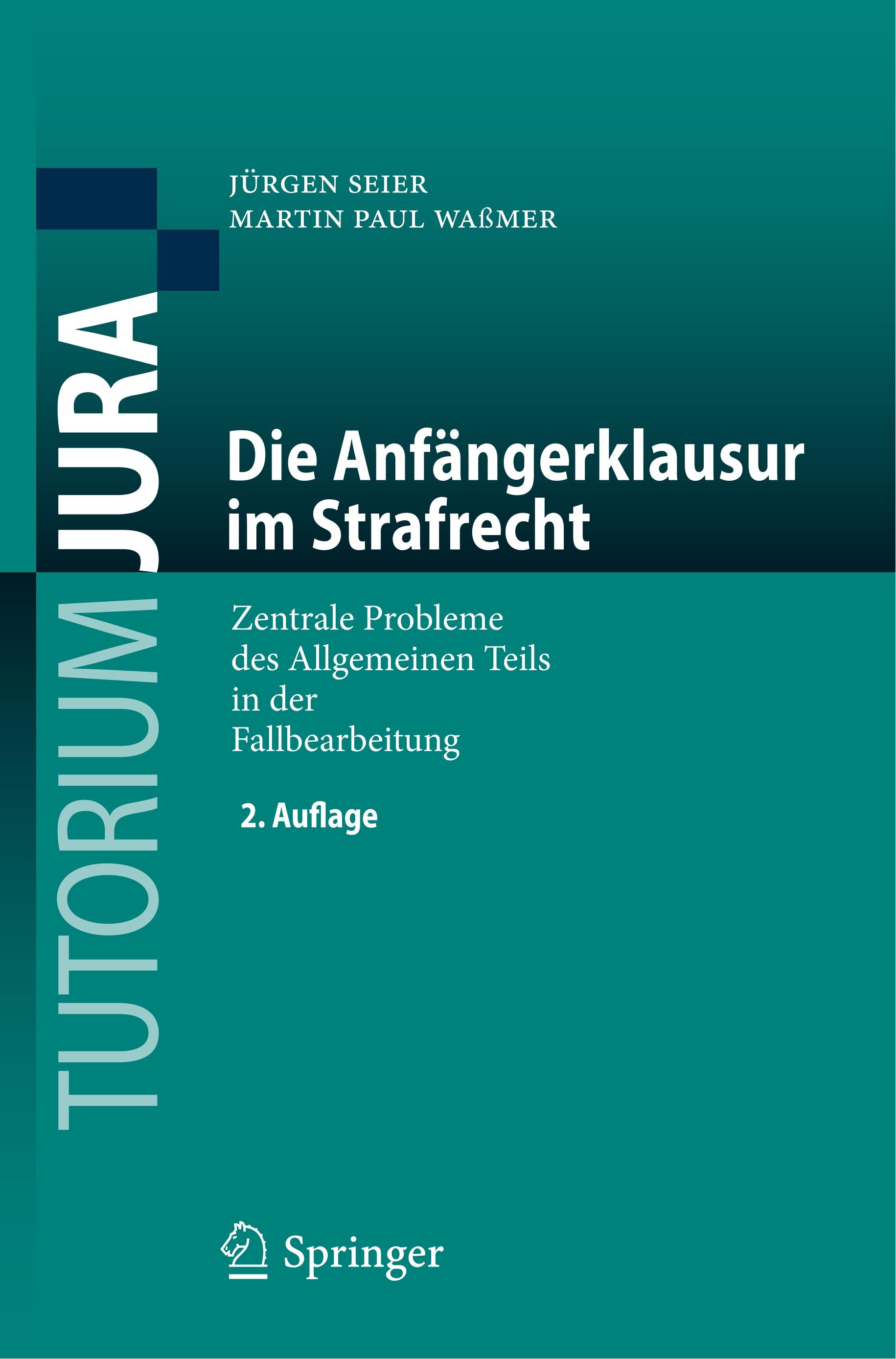 Die Anfängerklausur im Strafrecht