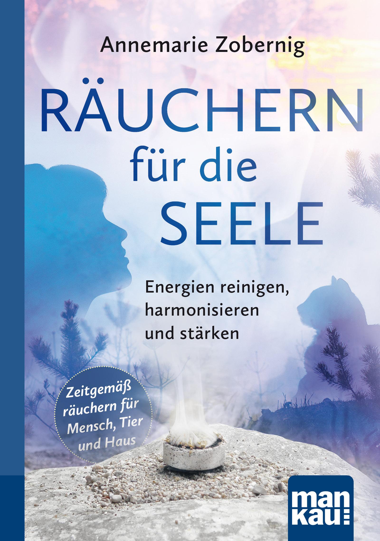 Räuchern für die Seele. Kompakt-Ratgeber