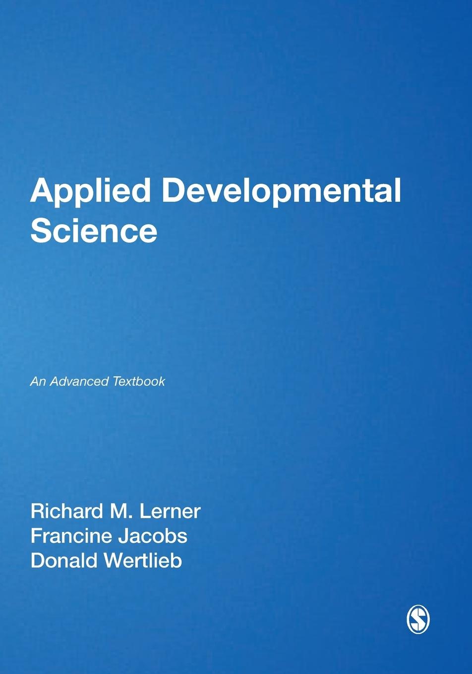 Applied Developmental ScienceAn Advanced Textbook