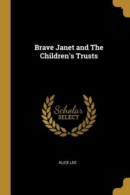 Brave Janet and The Children's Trusts