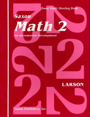 Saxon Math 2 an Incremental Development Home Study Meeting Book