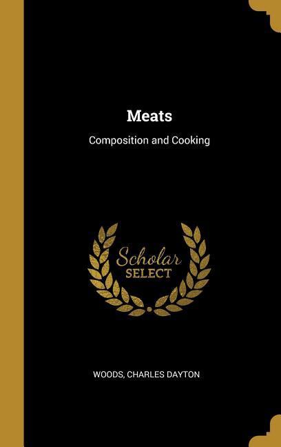 Meats: Composition and Cooking