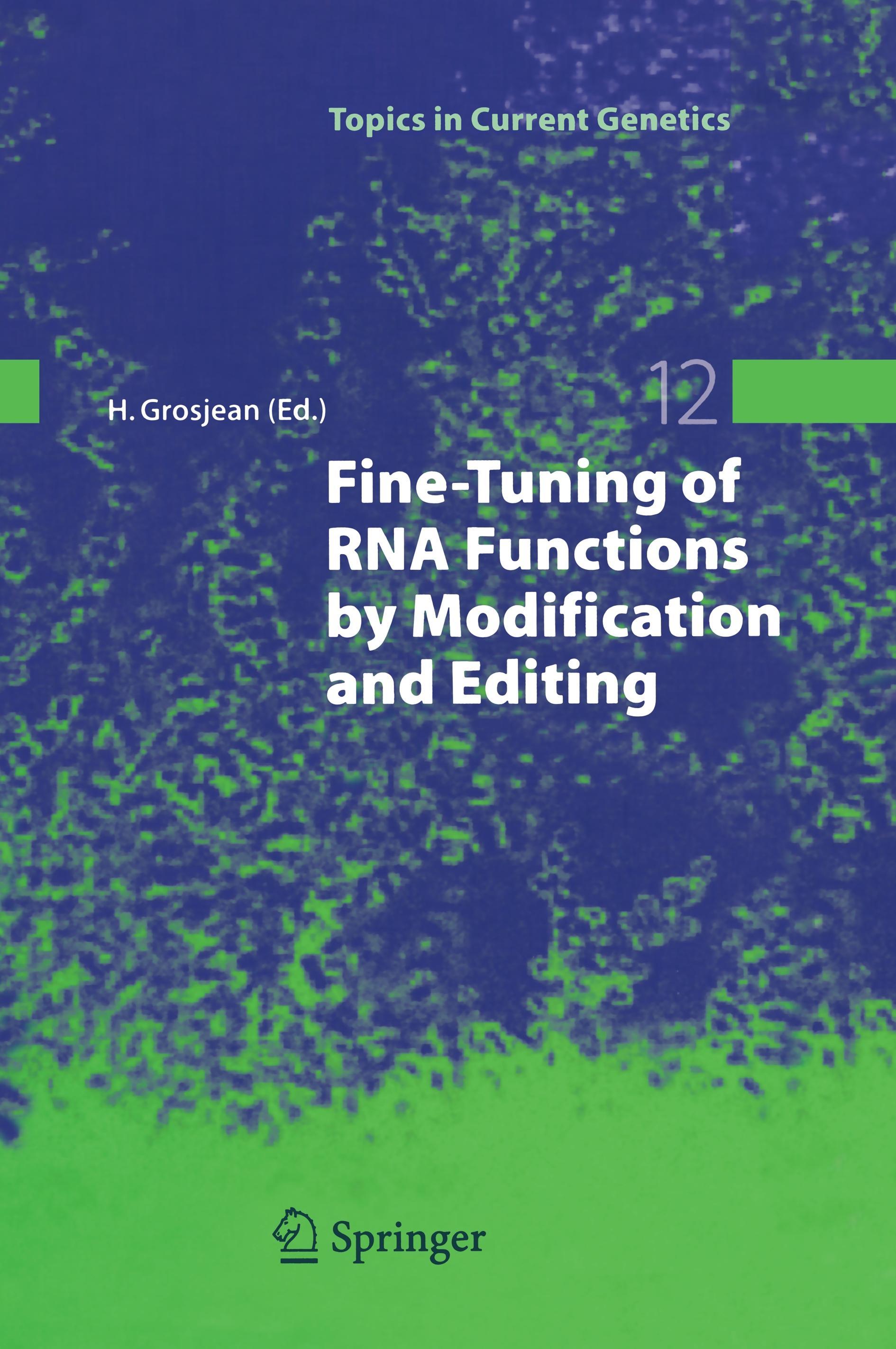 Fine-Tuning of RNA Functions by Modification and Editing