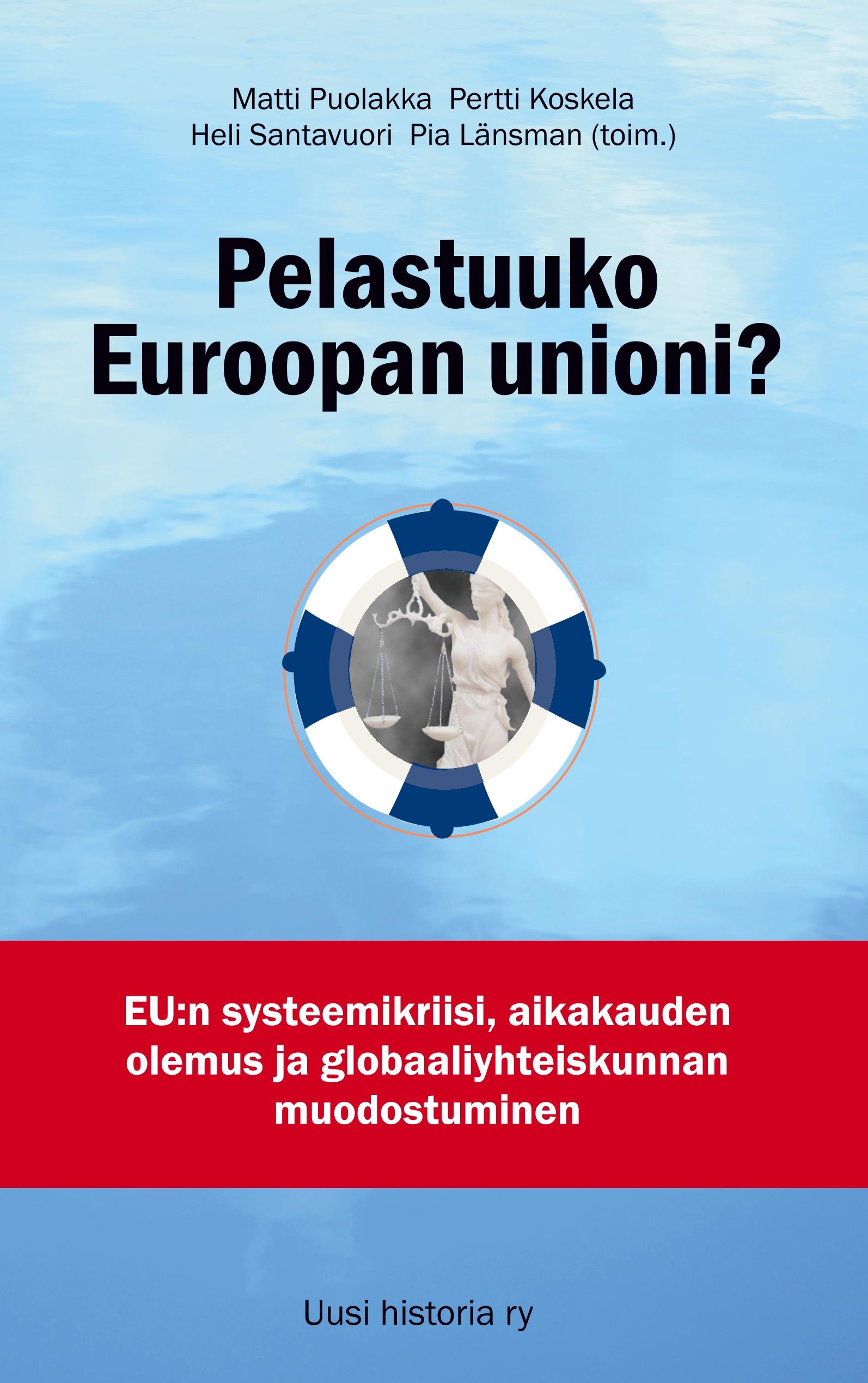 Pelastuuko Euroopan unioni?