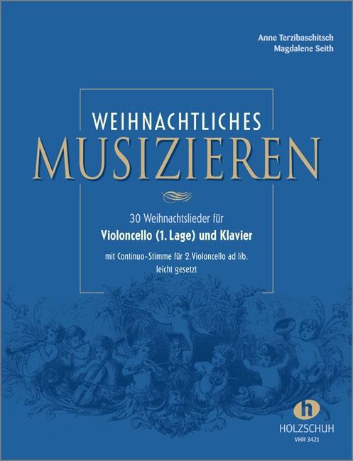 Weihnachtliches Musizieren für Violoncello (1. Lage) und Klavier