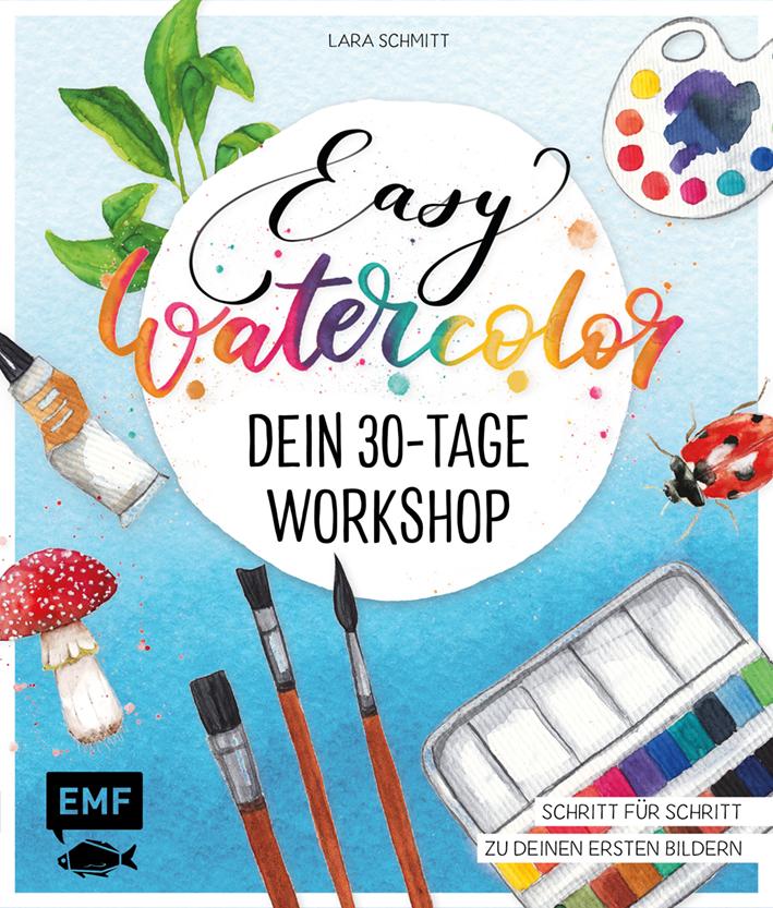 Easy Watercolor - Dein 30-Tage-Workshop