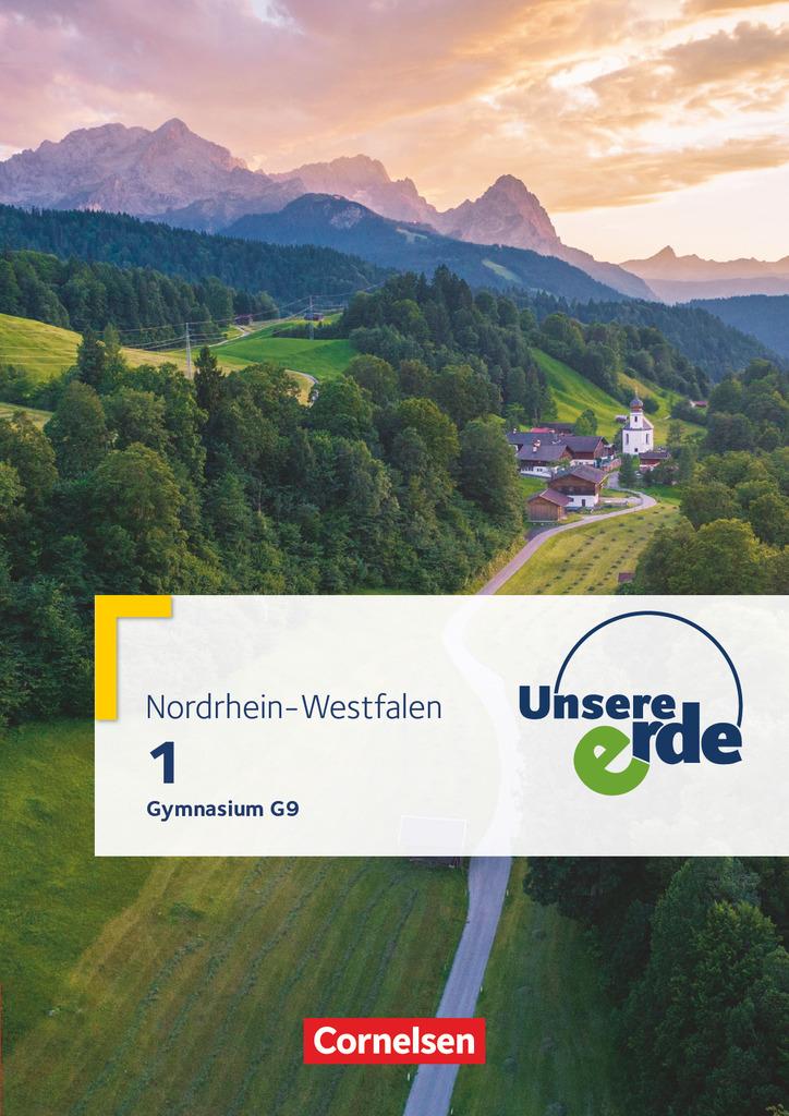 Unsere Erde Band 1 - Gymnasium Nordrhein-Westfalen - Schülerbuch - Neubearbeitung zum G9