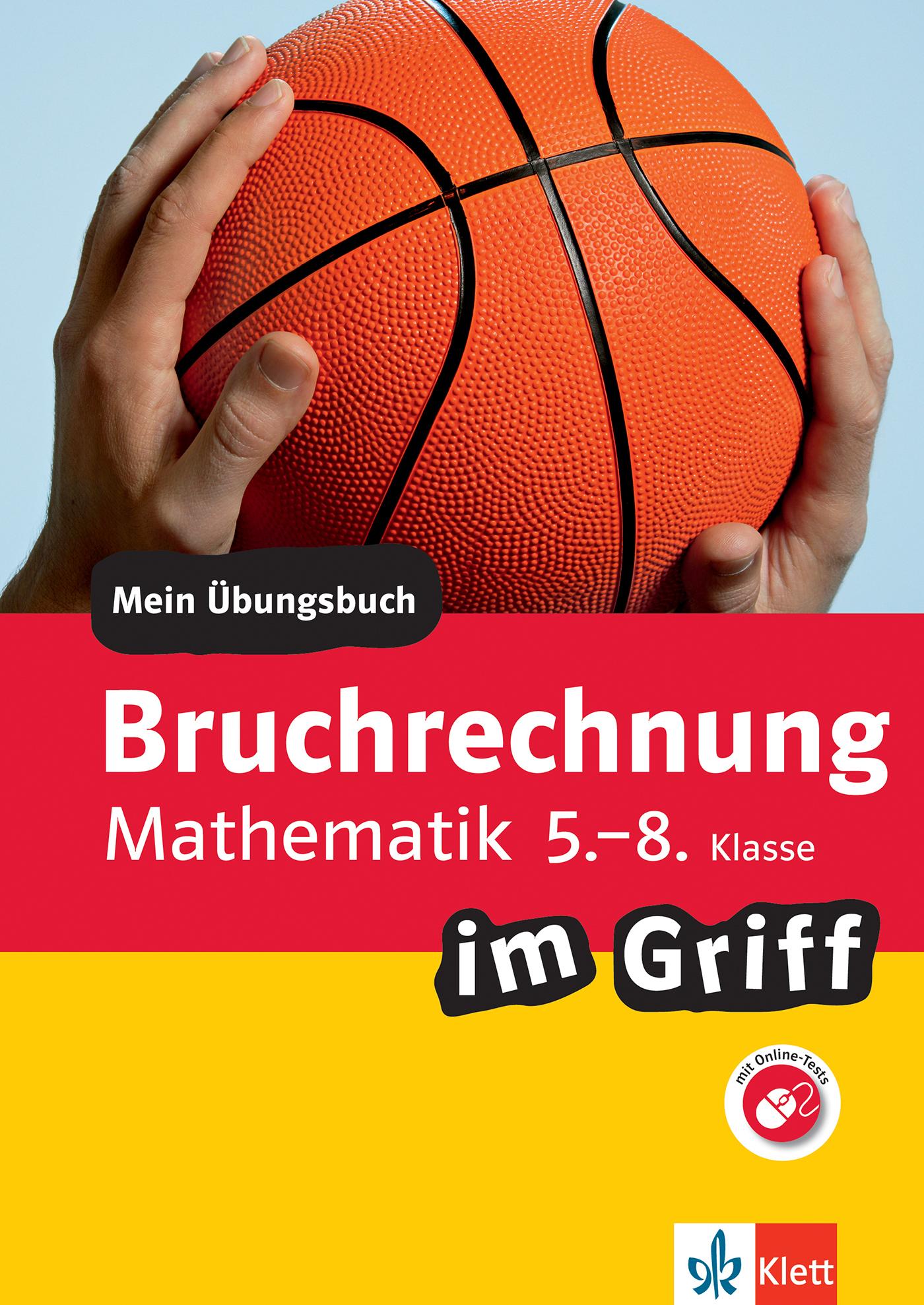 Klett Bruchrechnung im Griff Mathematik 5.-8. Klasse