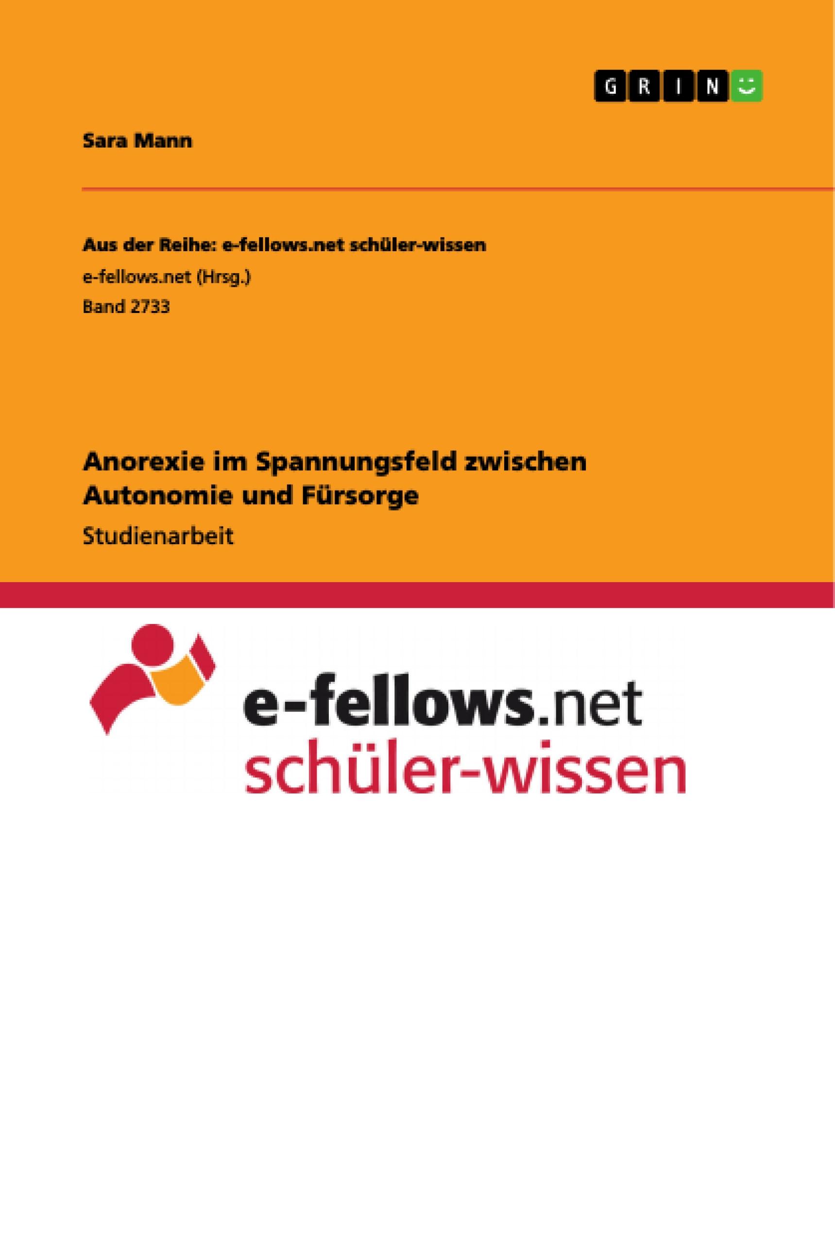 Anorexie im Spannungsfeld zwischen Autonomie und Fürsorge