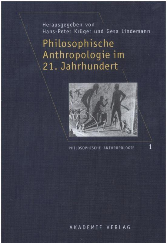 Philosophische Anthropologie im 21. Jahrhundert