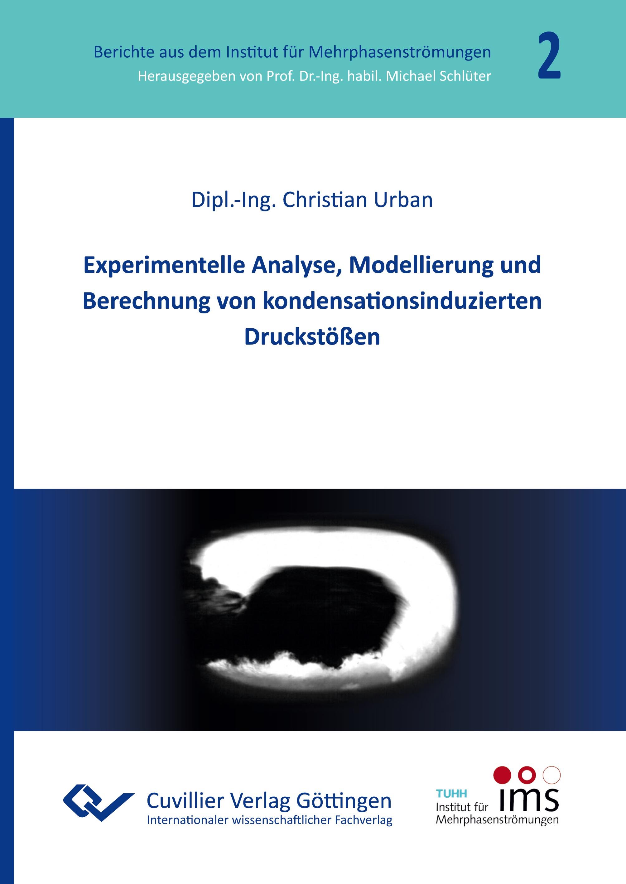 Experimentelle Analyse, Modellierung und Berechnung von kondensationsinduzierten Druckstößen