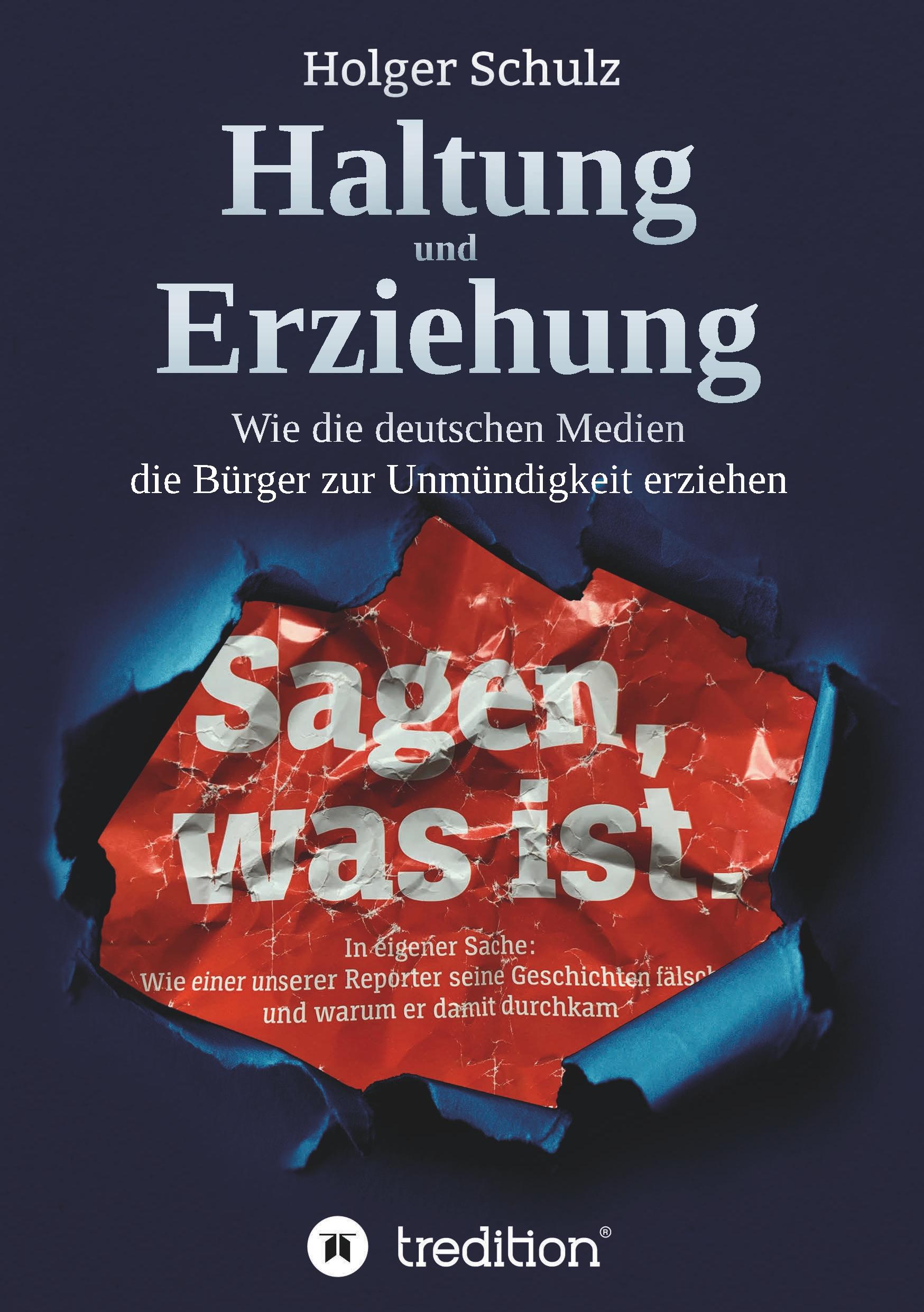 Haltung und Erziehung - Wie die deutschen Medien die Bürger zur Unmündigkeit erziehen