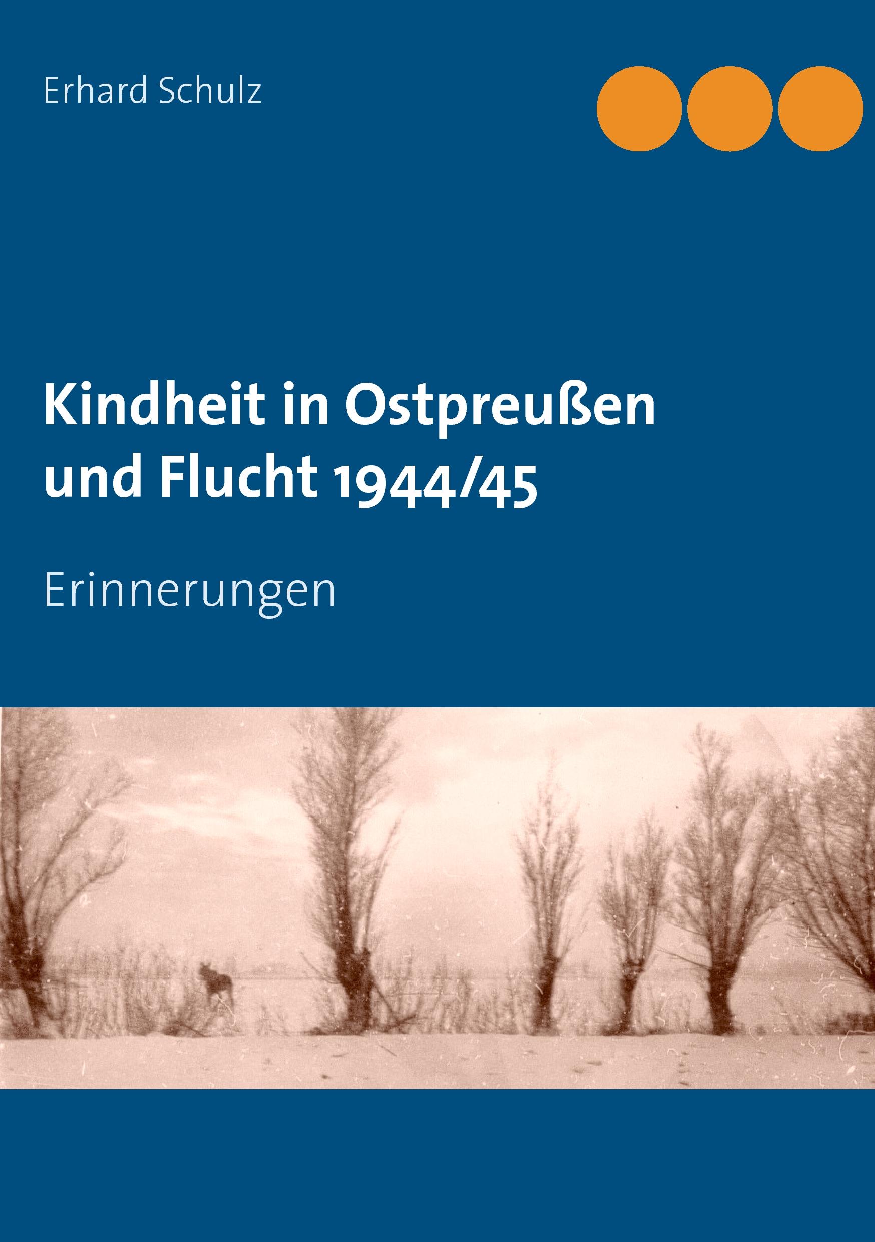 Kindheit in Ostpreußen und Flucht 1944/45