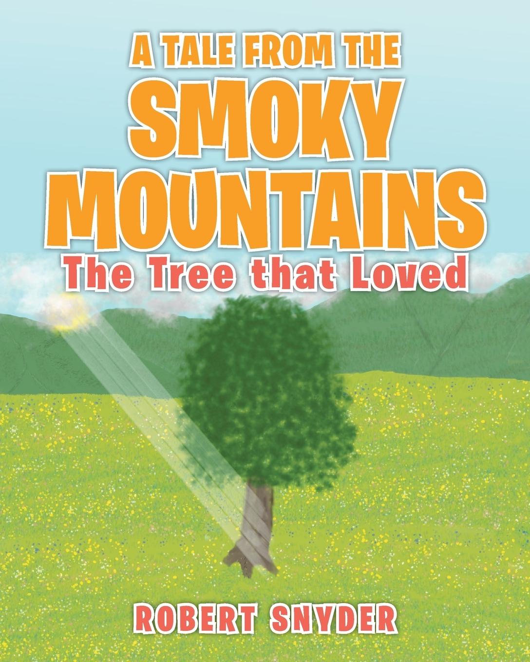 A Tale From The Smoky Mountains: The Tree That Loved