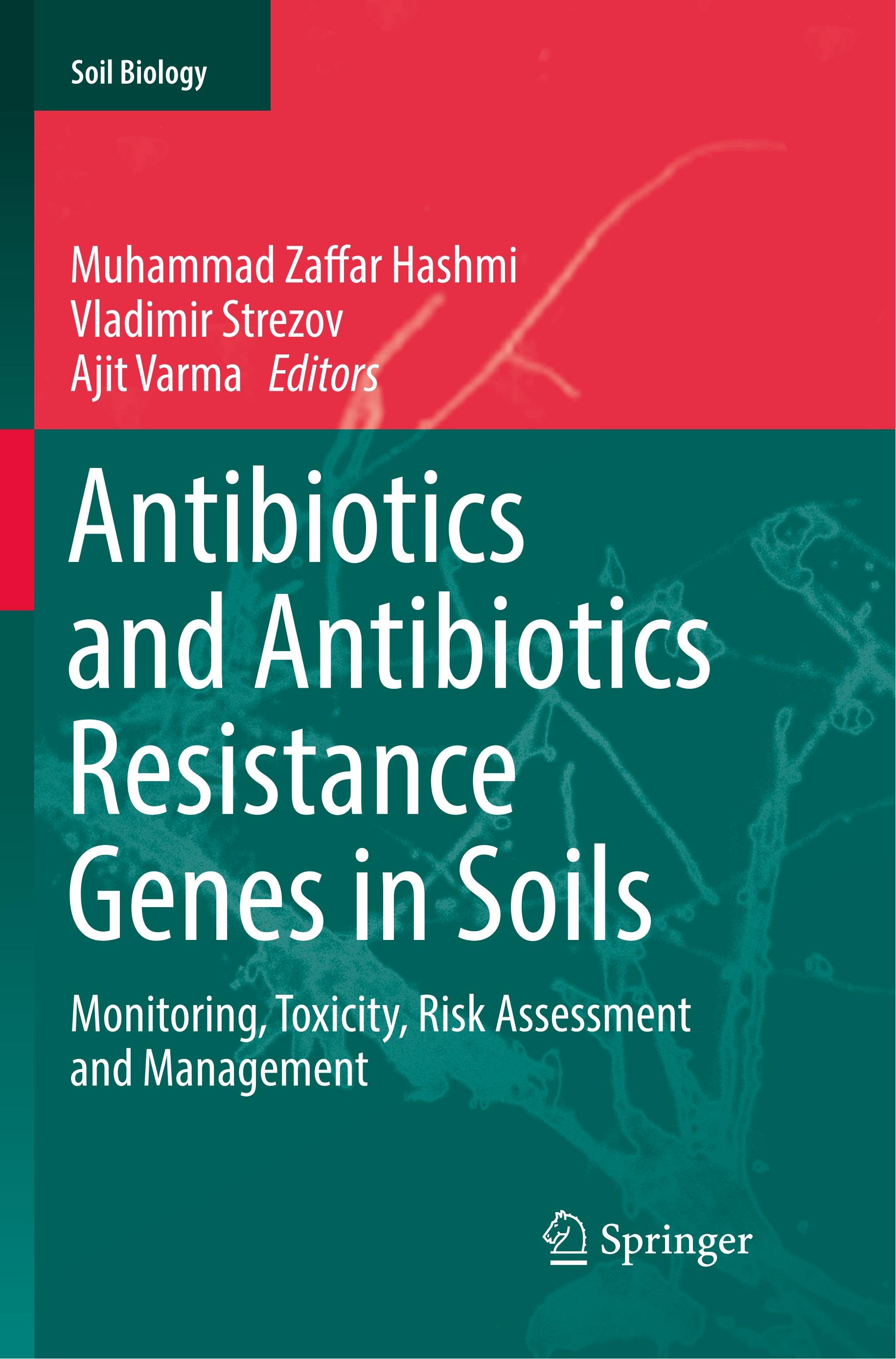 Antibiotics and Antibiotics Resistance Genes in Soils