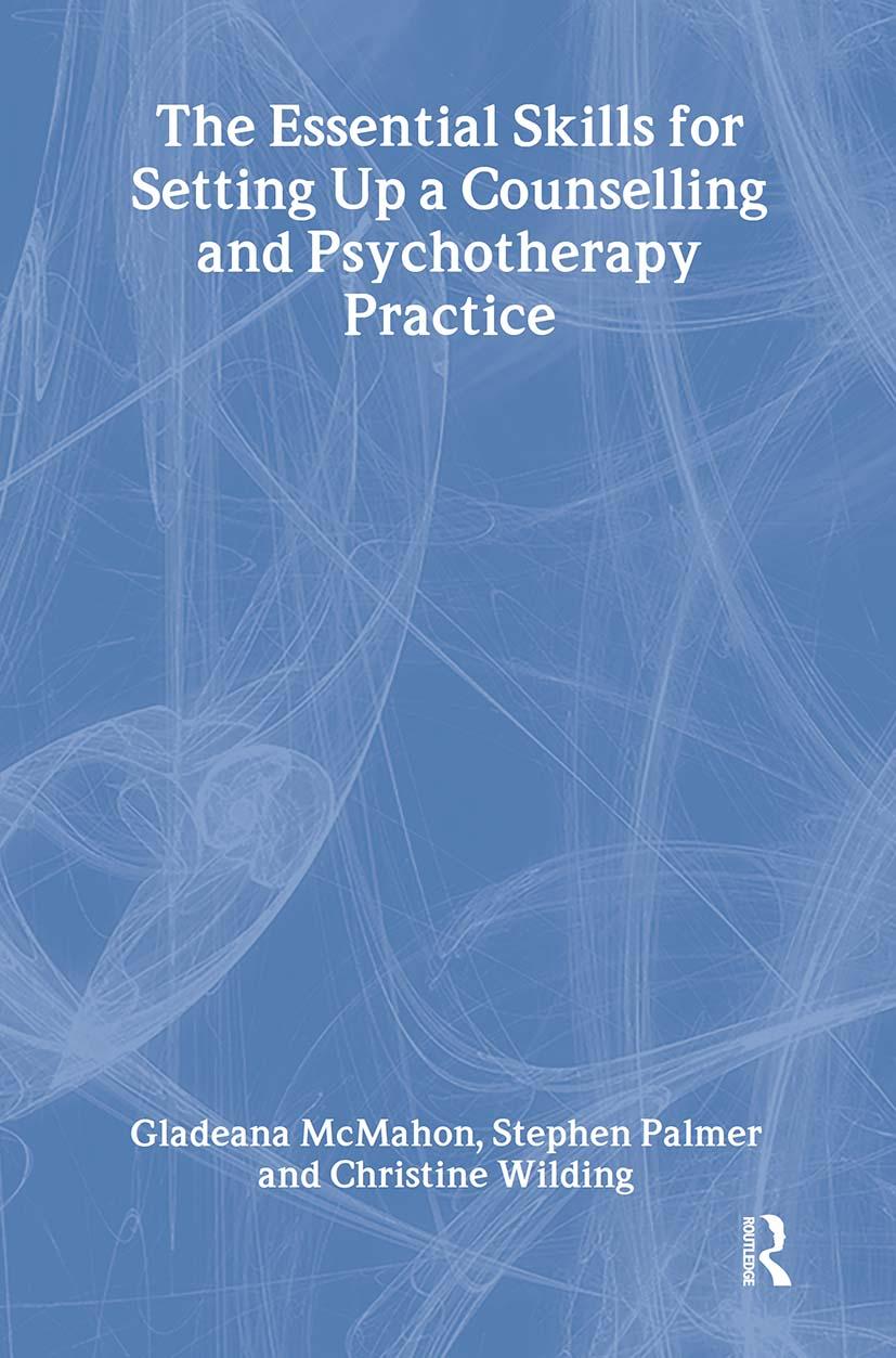 The Essential Skills for Setting Up a Counselling and Psychotherapy Practice